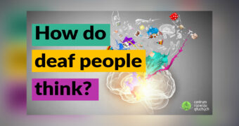 Graphic for the film in Polish Sign Language. Against a gray background, a colorful graphic depicting the brain and various thoughts inside the head. Next to it, the inscription: 'How do deaf people think?' In the bottom right corner, the logo of the Deaf Development Center.
